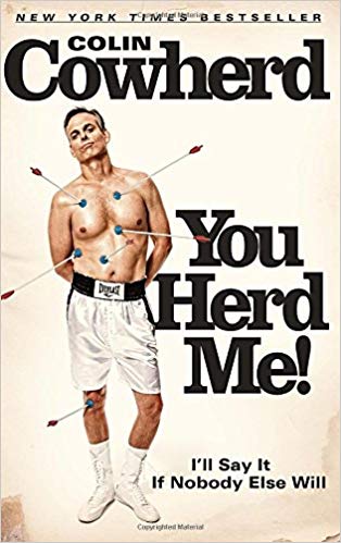 You Herd Me!: I'll Say It If Nobody Else Will