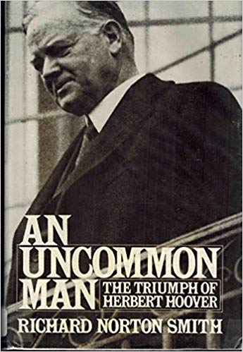 An Uncommon Man: The Triumph of Herbert Hoover