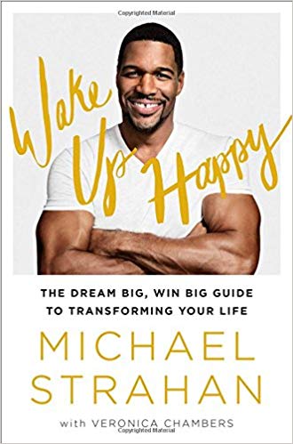 Wake Up Happy: The Dream Big, Win Big Guide to Transforming Your Life