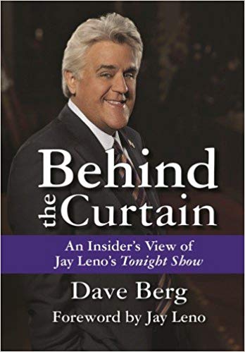 Behind the Curtain: An Insider's View of Jay Leno's Tonight Show