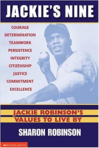 Jackie's Nine: Jackie Robinson's Values to Live By: Becoming Your Best Self