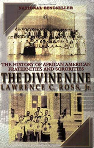 The Divine Nine: The History of African American Fraternities and Sororities