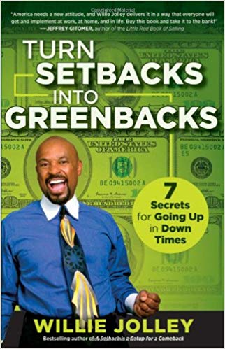 Turn Setbacks into Greenbacks: 7 Secrets for Going Up in Down Times