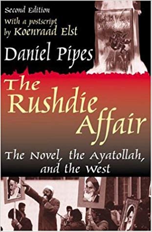 The Rushdie Affair: The Novel, the Ayatollah, and the West 
