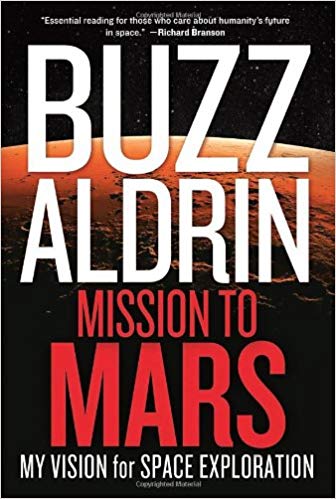 Mission to Mars: My Vision for Space Exploration