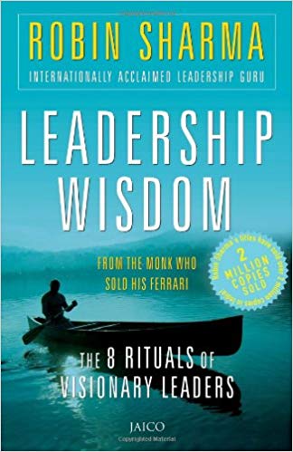 Leadership Wisdom from the Monk Who Sold His Ferrari