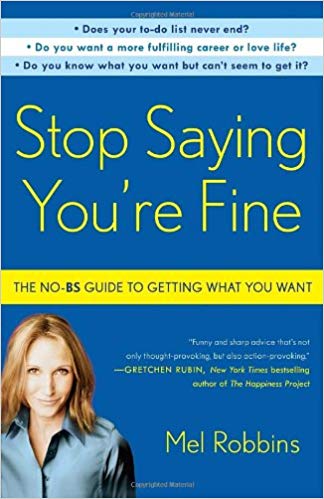 Stop Saying You're Fine: The No-BS Guide to Getting What You Want