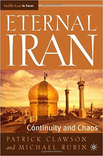 Eternal Iran: Continuity and Chaos (The Middle East in Focus)