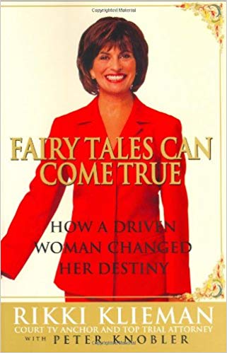 Fairy Tales Can Come True: How a Driven Woman Changed Her Destiny