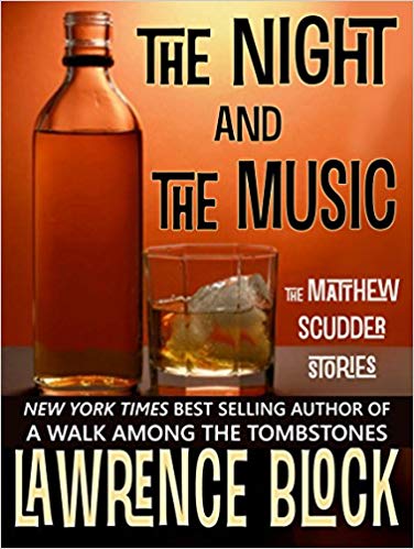 The Night and The Music (Matthew Scudder Mysteries Series Book 18)