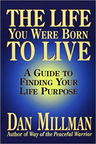 The Life You Were Born to Live: A Guide to Finding Your Life Purpose