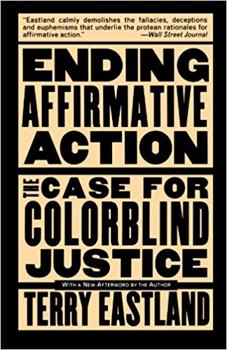 Ending Affirmative Action: The Case For Colorblind Justice 