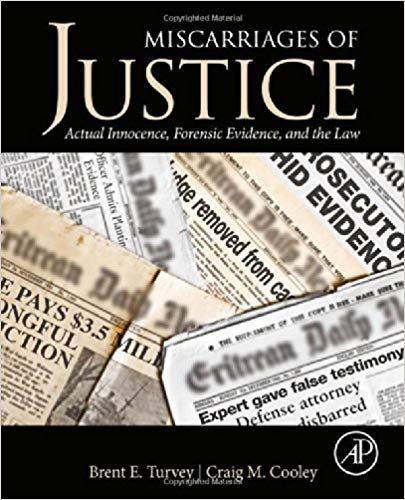Miscarriages of Justice: Actual Innocence, Forensic Evidence, and the Law