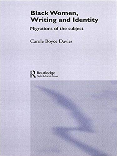 Black Women, Writing and Identity: Migrations of the Subject