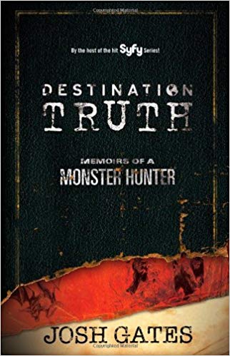 Destination Truth: Memoirs of a Monster Hunter