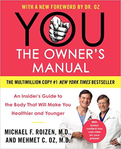 YOU: The Owner's Manual: An Insider's Guide to the Body That Will Make You Healthier and Younger