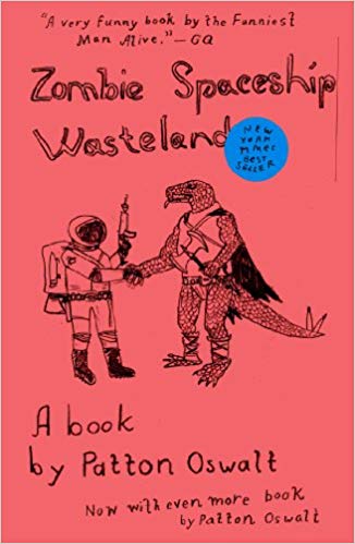 Zombie Spaceship Wasteland: A Book by Patton Oswalt