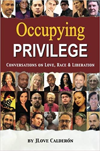 Occupying Privilege: Conversations on Love, Race, & Liberation