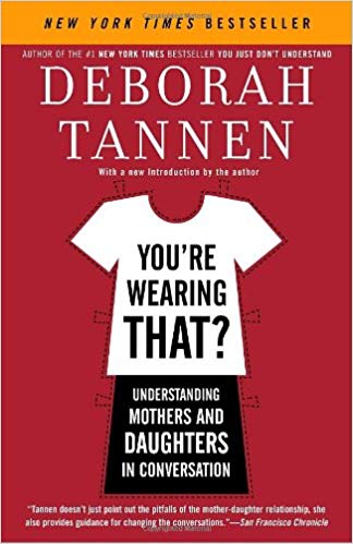 You're Wearing That?: Understanding Mothers and Daughters in Conversation
