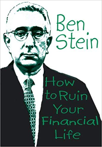 How to Ruin Your Financial Life
