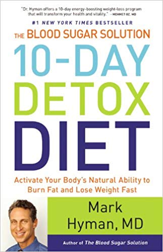 The Blood Sugar Solution 10-Day Detox Diet: Activate Your Body's Natural Ability to Burn Fat and Lose Weight Fast 