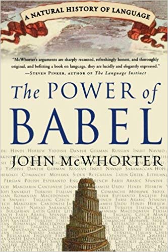 The Power of Babel: A Natural History of Language