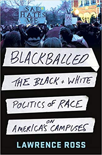 Blackballed: The Black and White Politics of Race on America's Campuses 