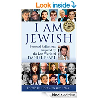 I Am Jewish: Personal Reflections Inspired by the Last Words of Daniel Pearl