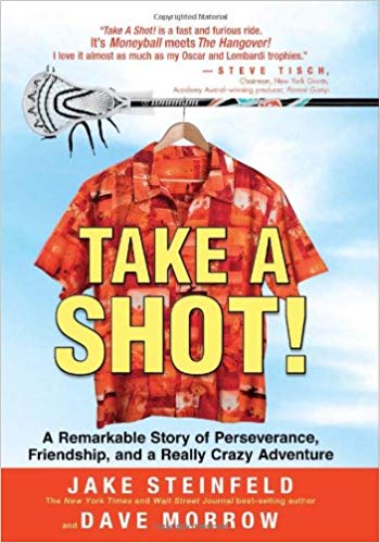 Take A Shot!: A Remarkable Story of Perseverance, Friendship, and a Really Crazy Adventure