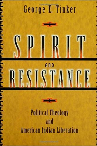 Spirit and Resistance: Political Theology and American Indian Liberation