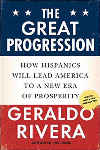The Great Progression: How Hispanics Will Lead America to a New Era of Prosperity