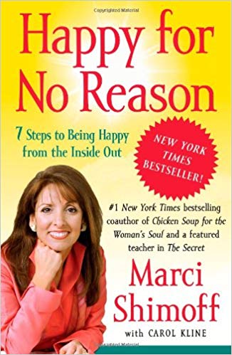 Happy for No Reason: 7 Steps to Being Happy from the Inside Out 