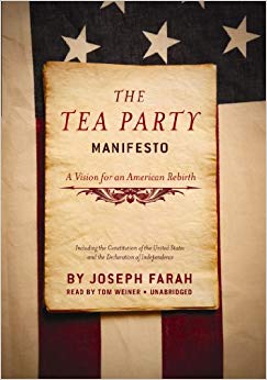 The Tea Party Manifesto: A Vision for an American Rebirth
