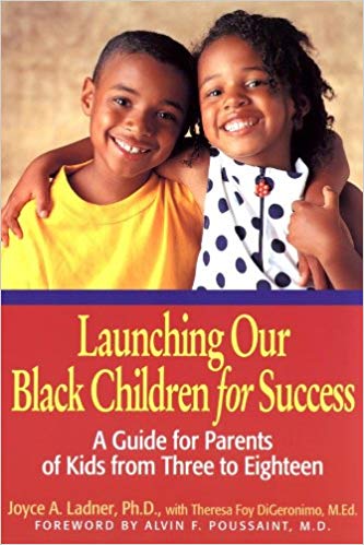 Launching Our Black Children for Success: A Guide for Parents of Kids from Three to Eighteen