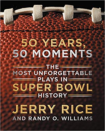 50 Years, 50 Moments: The Most Unforgettable Plays in Super Bowl History
