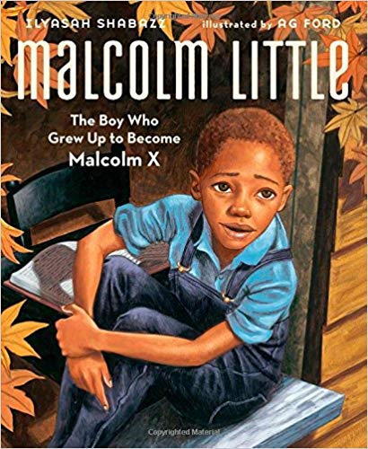 Malcolm Little: The Boy Who Grew Up to Become Malcolm X