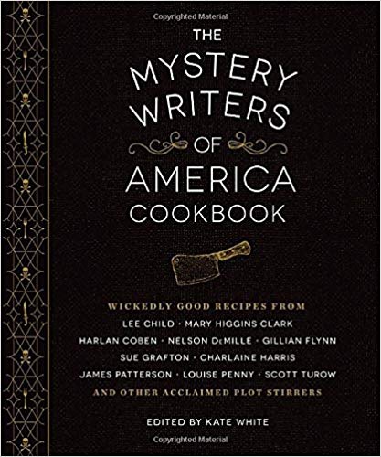 The Mystery Writers of America Cookbook: Wickedly Good Meals and Desserts to Die For
