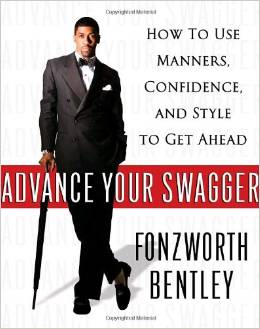 Advance Your Swagger: How to Use Manners, Confidence, and Style to Get Ahead