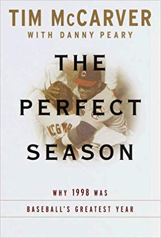 The Perfect Season: Why 1998 Was Baseball's Greatest Year