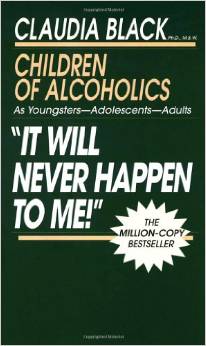 It Will Never Happen to Me!' Children of Alcoholics: As Youngsters - Adolescents - Adults