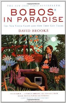 Bobos In Paradise: The New Upper Class and How They Got There