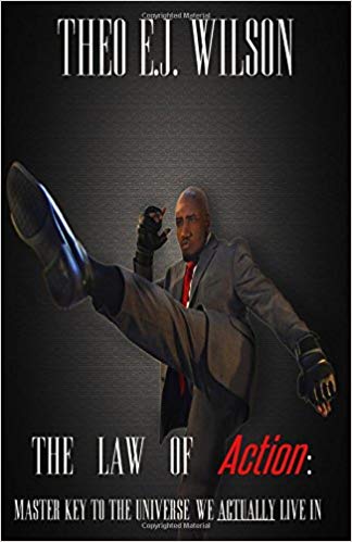 The Law of Action:: Master Key to the Universe We Actually Live In