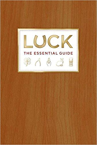 Luck: The Essential Guide