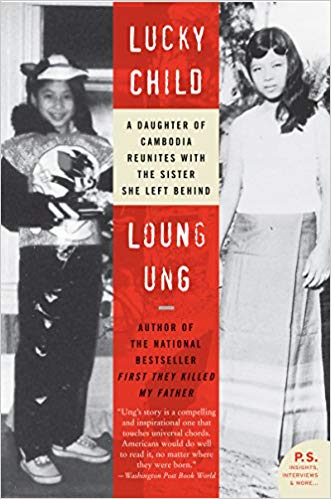 Lucky Child: A Daughter of Cambodia Reunites with the Sister She Left Behind