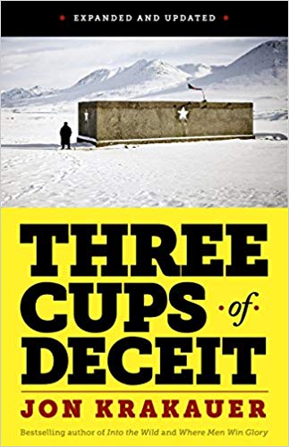 Three Cups of Deceit: How Greg Mortenson, Humanitarian Hero, Lost His Way (Kindle Single)