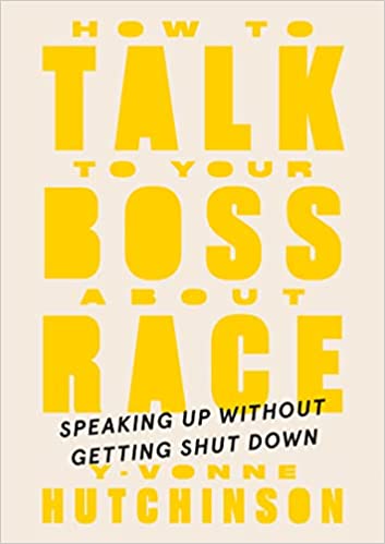 How to Talk to Your Boss About Race: Speaking Up Without Getting Shut Down