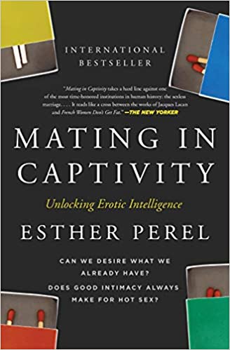 Mating in Captivity: Unlocking Erotic Intelligence Paperback