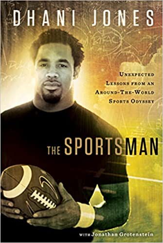 The Sportsman: Unexpected Lessons from an Around-the-World Sports Odyssey