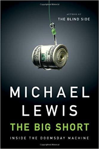 Lewis, Michael) The Big Short: Inside the Doomsday Machine 