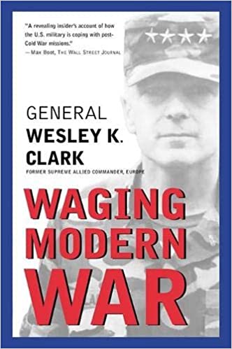 Waging Modern War: Bosnia, Kosovo, and the Future of Combat
